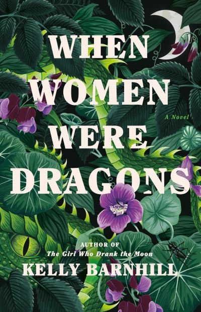 Cover for Kelly Barnhill · When Women Were Dragons (Bok) (2022)