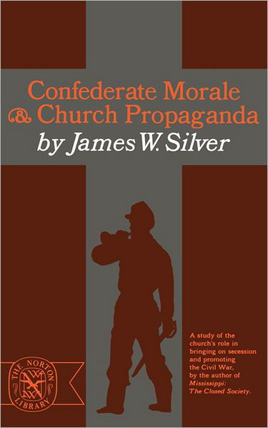 Cover for James W. Silver · Confederate Morale and Church Propaganda (Taschenbuch) (2012)