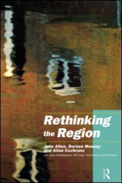 Cover for John Allen · Rethinking the Region: Spaces of Neo-Liberalism (Pocketbok) (1998)