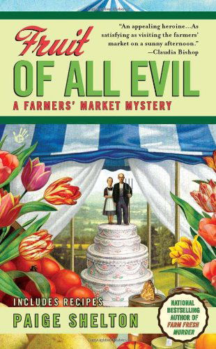 Cover for Paige Shelton · Fruit of All Evil (A Farmers' Market Mystery) (Paperback Book) (2011)