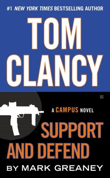 Cover for Mark Greaney · Tom Clancy Support and Defend (A Campus Novel) (Paperback Book) (2015)