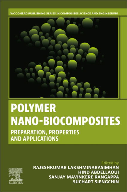 Cover for Polymer Nano-Biocomposites: Preparation, Properties and Applications - Woodhead Publishing Series in Composites Science and Engineering (Paperback Book) (2025)
