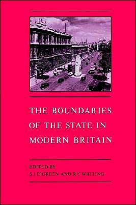 Cover for S J D Green · The Boundaries of the State in Modern Britain (Paperback Book) (2002)