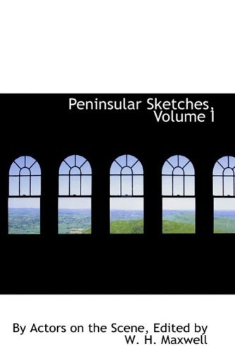 Cover for By Actors on Scene · Peninsular Sketches, Volume I (Hardcover Book) (2008)