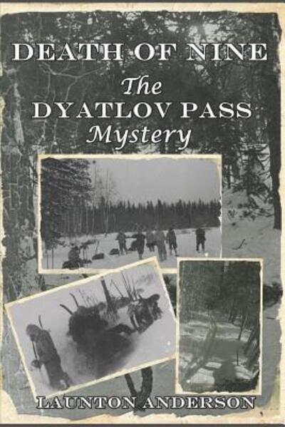 Cover for Launton Anderson · Death of Nine : The Dyatlov Pass Mystery (Paperback Book) (2019)