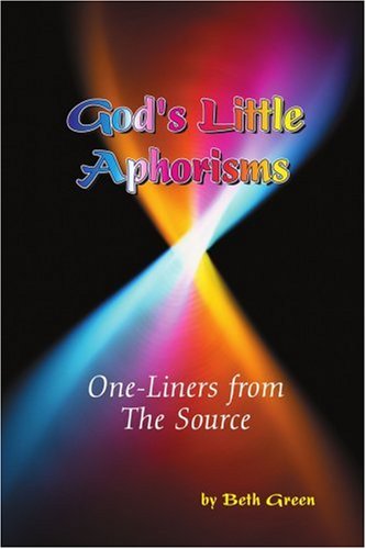 Cover for Beth Green · God's Little Aphorisms: One-liners from the Source (Paperback Book) (2005)