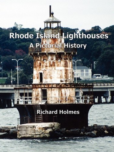 Cover for Richard Holmes · Rhode Island Lighthouses: a Pictorial History (Taschenbuch) (2008)
