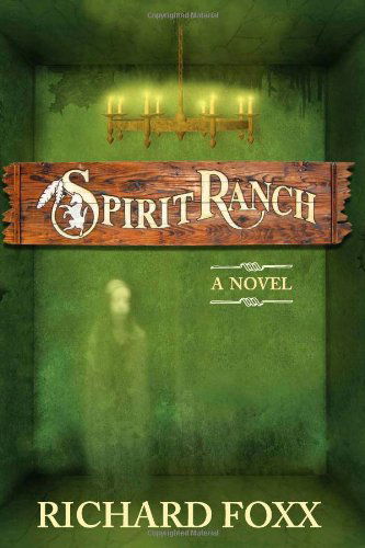 Cover for Richard Foxx · Spirit Ranch (Paperback Book) (2011)