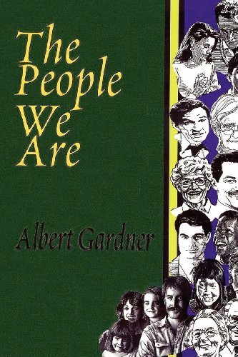 The People We Are - Albert Gardner - Livros - Pea Patch Publications - 9780615544229 - 25 de setembro de 2011