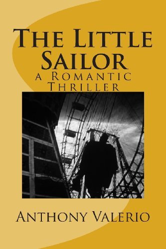 Cover for Anthony Valerio · The Little Sailor: a Romantic Thriller (Paperback Bog) (2013)