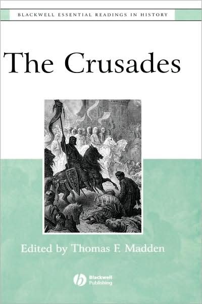 Cover for TE Madden · The Crusades: The Essential Readings - Blackwell Essential Readings in History (Gebundenes Buch) (2002)