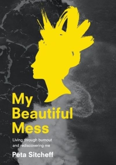 Cover for Peta Sitcheff · My Beautiful Mess (Paperback Book) (2021)