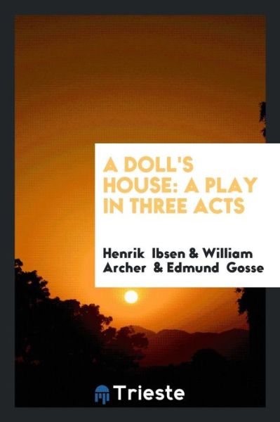 Cover for William Archer · A Doll's House: A Play in Three Acts (Paperback Book) (2018)