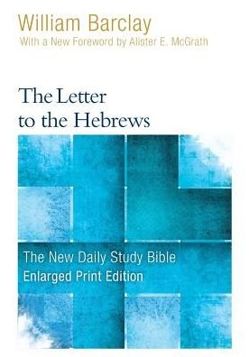 Cover for William Barclay · The Letter to the Hebrews - Enlarged Print Edition (Taschenbuch) (2019)