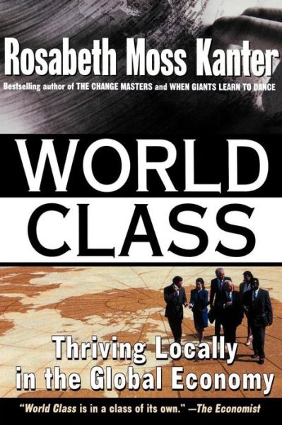 Cover for Rosabeth Moss Kanter · World Class (Paperback Book) (1997)