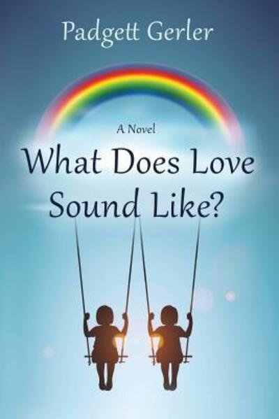 Cover for Padgett Gerler · What Does Love Sound Like? (Paperback Book) (2017)