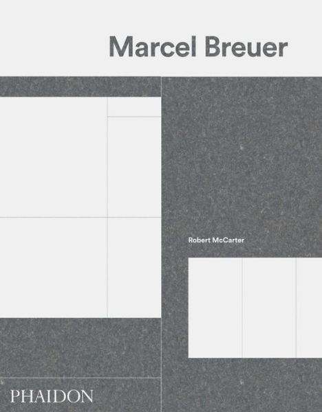 Breuer - Robert McCarter - Livres - Phaidon Press Ltd - 9780714870229 - 27 juin 2016