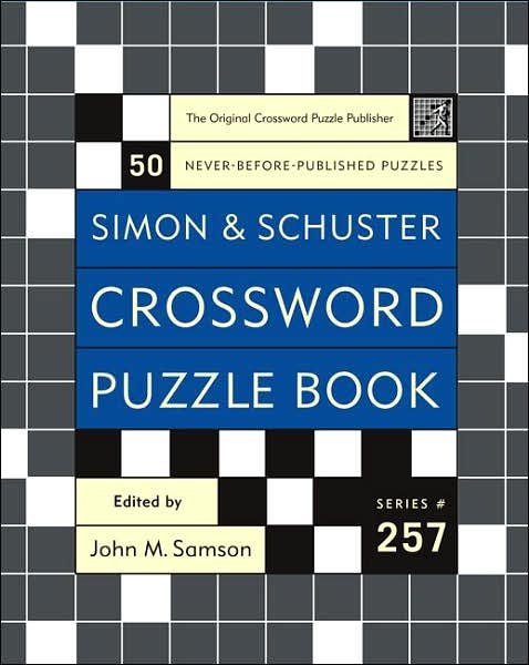 Cover for John M. Samson · Simon and Schuster Crossword Puzzle Book #257: The Original Crossword Puzzle Publisher (Taschenbuch) (2007)