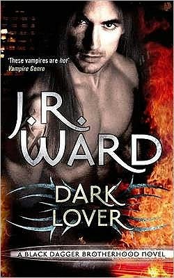 Cover for J. R. Ward · Dark Lover: Number 1 in series - Black Dagger Brotherhood Series (Paperback Book) (2011)