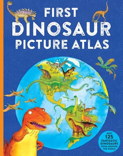 Cover for David Burnie · First Dinosaur Picture Atlas: Meet 125 Fantastic Dinosaurs From Around the World (Paperback Book) (2022)