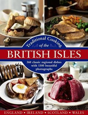 Cover for Annette Yates · Traditional Cooking of the British Isles: 360 Classic Regional Dishes with 1500 Beautiful Photographs (Hardcover Book) (2017)