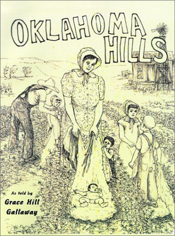 Cover for Grace Hill Gallaway · Oklahoma Hills: Grace Hill Gallaway's Story (Pocketbok) (2001)