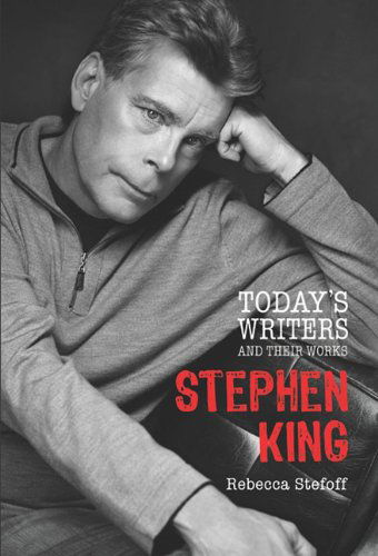 Cover for Rebecca Stefoff · Stephen King (Today's Writers and Their Works) (Hardcover Book) (2010)