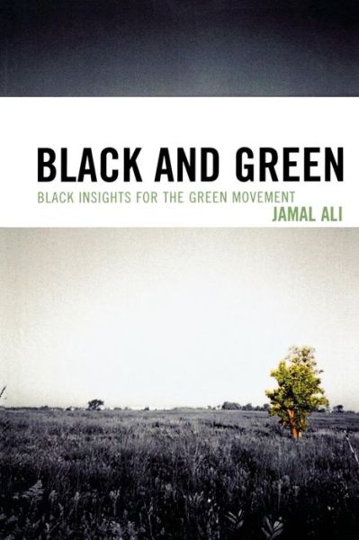 Cover for Jamal Ali · Black and Green: Black Insights for the Green Movement (Paperback Book) (2009)