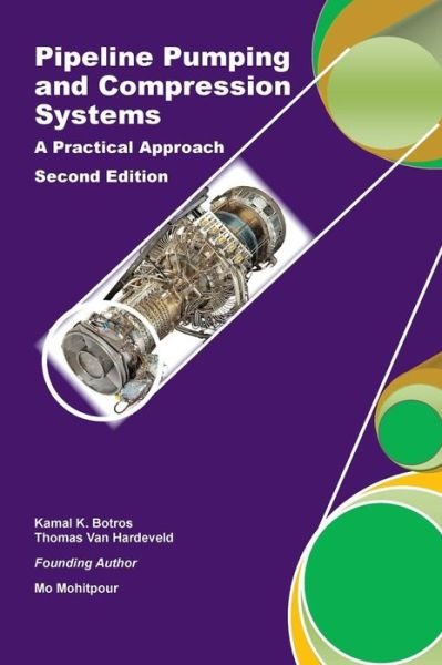Cover for Mo Mohitpour · Pipeline Pumping and Compression Systems: A Practical Approach (Hardcover bog) [2 Revised edition] (2013)