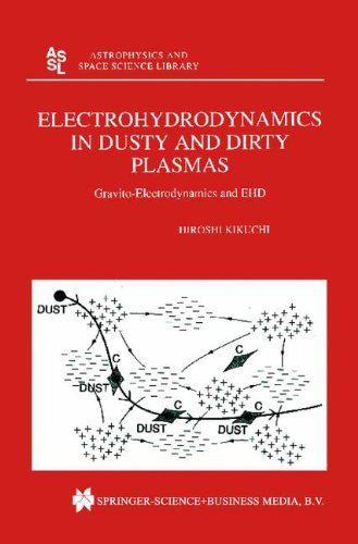 Electrohydrodynamics in Dusty and Dirty Plasmas: Gravito-Electrodynamics and EHD - Astrophysics and Space Science Library - H. Kikuchi - Böcker - Springer - 9780792368229 - 31 maj 2001