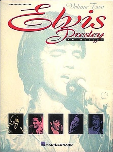 Elvis Presley Anthology: Volume 2 - Elvis Presley - Livros - Hal Leonard Corporation - 9780793527229 - 1 de dezembro de 1994