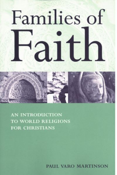 Cover for Paul Varo Martinson · Families of Faith: An Introduction to World Religions for Christians (Paperback Book) (1999)
