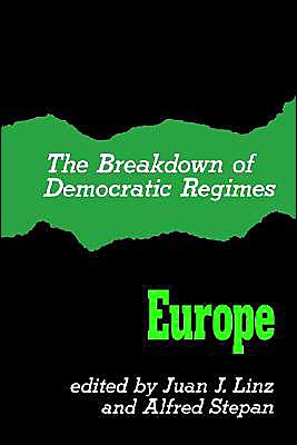 The Breakdown of Democratic Regimes: Europe - Juan J Linz and Alfred Stepan - Livros - Johns Hopkins University Press - 9780801820229 - 26 de novembro de 1978