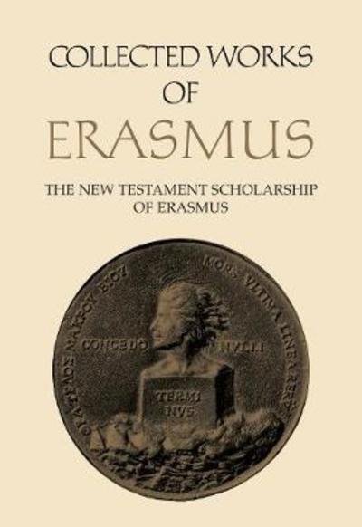 Cover for Desiderius Erasmus · Collected Works of Erasmus: The New Testament Scholarship of Erasmus, Volume 41 - Collected Works of Erasmus (Hardcover Book) (2019)