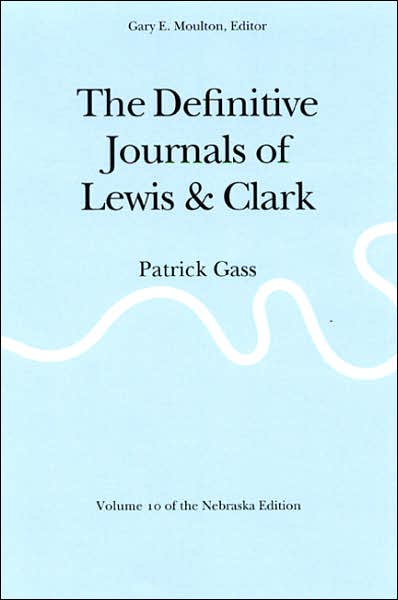 Cover for Meriwether Lewis · The Definitive Journals of Lewis and Clark, Vol 10: Patrick Gass (Paperback Book) [New edition] (2003)