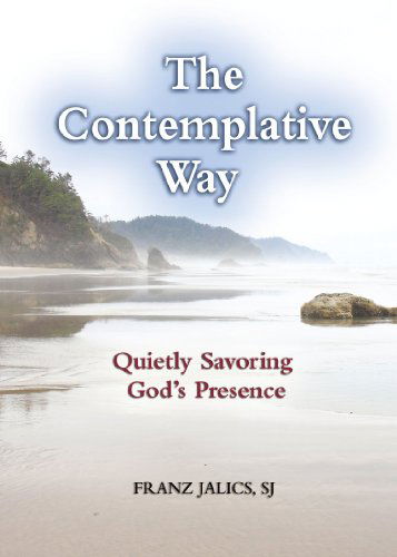 Cover for Franz Jalics · The Contemplative Way: Quietly Savoring God's Presence (Paperback Book) (2011)