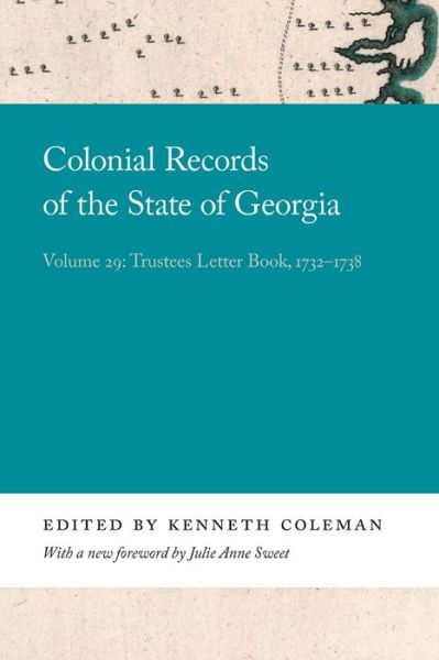 Cover for Colonial Records of the State of Georgia: Volume 29: Trustees Letter Book, 1732-1738 - Georgia Open History Library (Paperback Book) (2021)