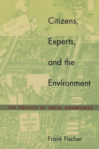 Cover for Frank Fischer · Citizens, Experts, and the Environment: The Politics of Local Knowledge (Paperback Book) (2000)