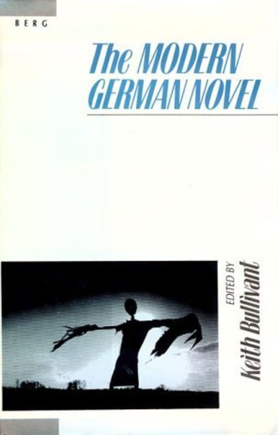 Cover for Keith Bullivant · The Modern German Novel (Gebundenes Buch) (1987)