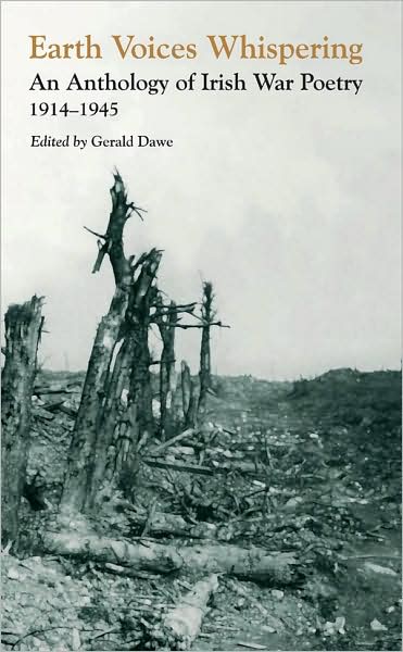 Cover for Gerald Dawe · Earth Voices Whispering: an Anthology of Irish War Poetry 1914-45 (Gebundenes Buch) (2009)