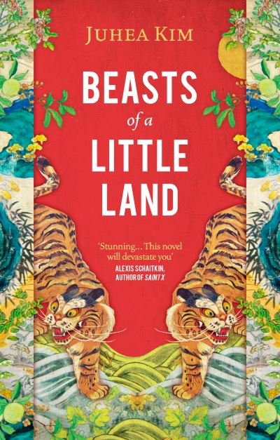 Cover for Juhea Kim · Beasts of a Little Land: Finalist for the Dayton Literary Peace Prize (Hardcover Book) (2022)