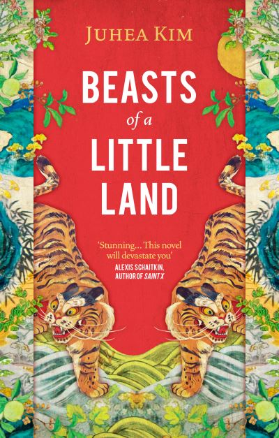 Cover for Juhea Kim · Beasts of a Little Land: The International Bestseller (Hardcover Book) (2022)