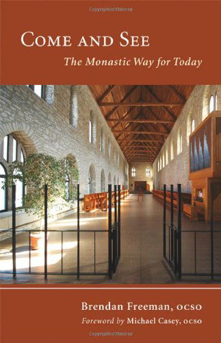 Cover for Abbot Brendan Freeman · Come and See: the Monastic Way for Today (Monastic Wisdom Series) (Paperback Book) (2010)