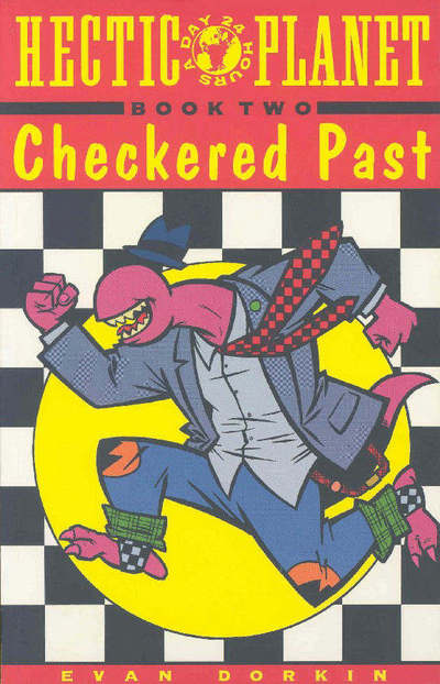 Cover for Evan Dorkin · Hectic Planet Book 2: Checkered Past (Paperback Book) (1998)