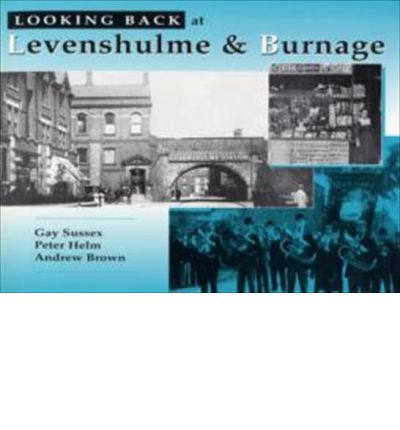 Cover for Gay Sussex · Looking Back at Levenshulme and Burnage (Hardcover Book) (1987)