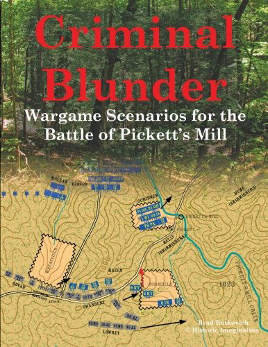 Cover for Brad Butkovich · Criminal Blunder: Wargame Scenarios for the Battle of Pickett's Mill (Paperback Book) (2014)