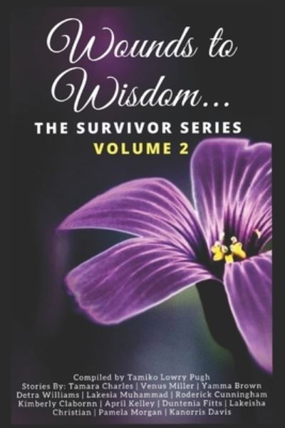 Cover for Tamiko Lowry Pugh · Wounds to Wisdom...The Survivor Series (Paperback Book) (2017)