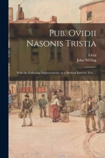 Cover for 43 B C -17 or 18 a D Ovid · Pub. Ovidii Nasonis Tristia (Pocketbok) (2021)