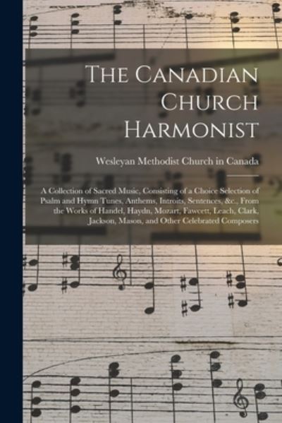 Cover for Wesleyan Methodist Church in Canada · The Canadian Church Harmonist (Paperback Book) (2021)