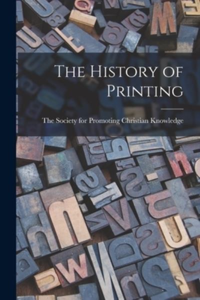Cover for Society for Promoting Christian Knowl · History of Printing (Book) (2022)